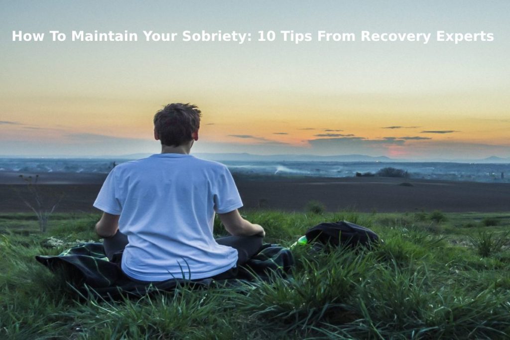 how to maintain your sobriety