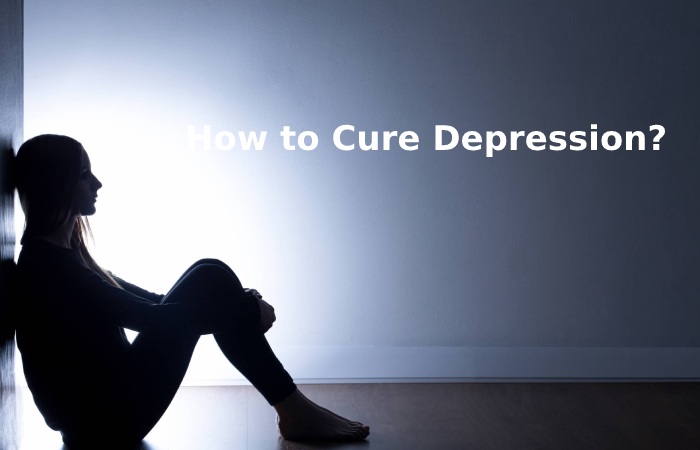 How to Cure Depression?
