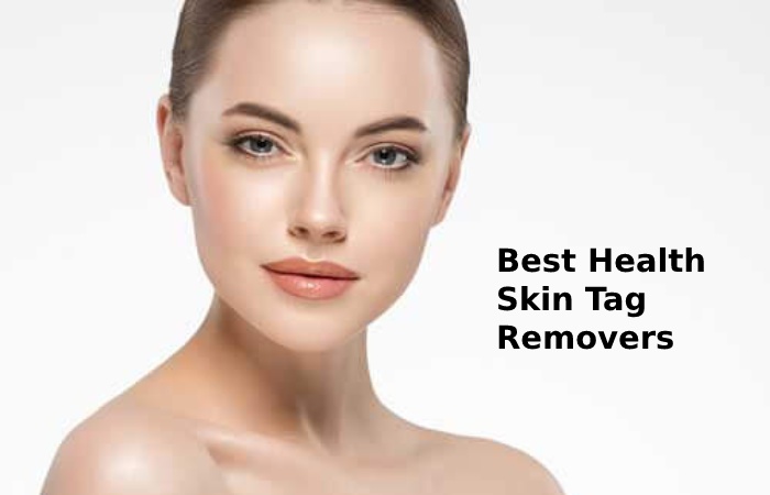 Best Health Skin Tag Removers
