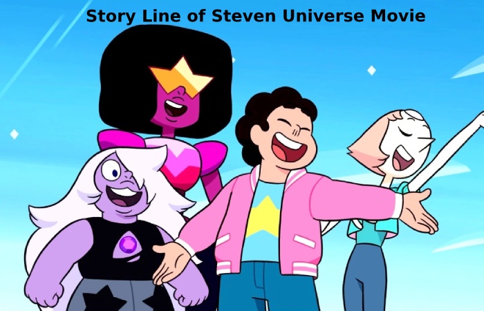 Story Line of Steven Universe Movie