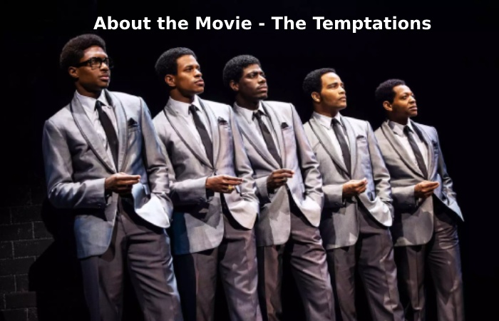About the Movie - The Temptations