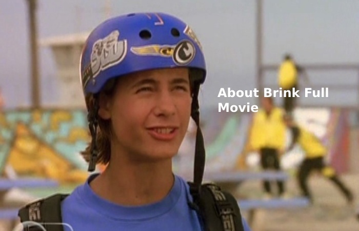 About Brink Full Movie