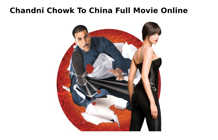 Chandni Chowk To China Full Movie Online