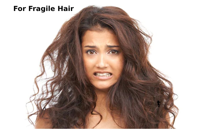 For Fragile Hair