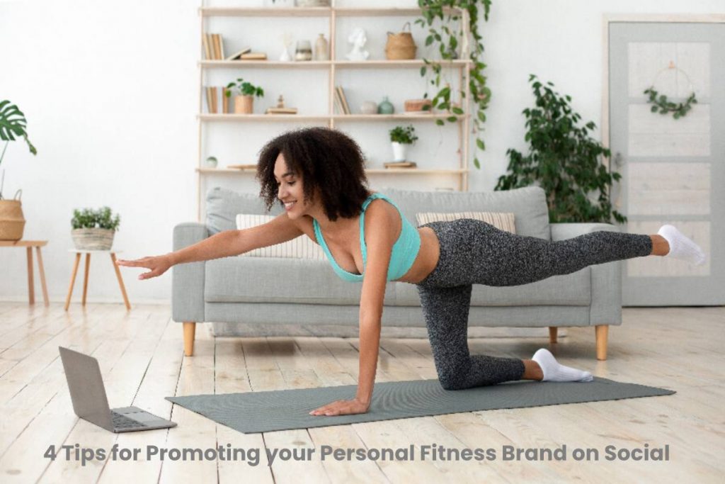 4 Tips for Promoting your Personal Fitness Brand on Social Media