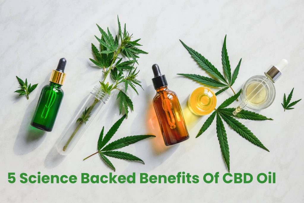 5 Science Backed Benefits Of CBD Oil