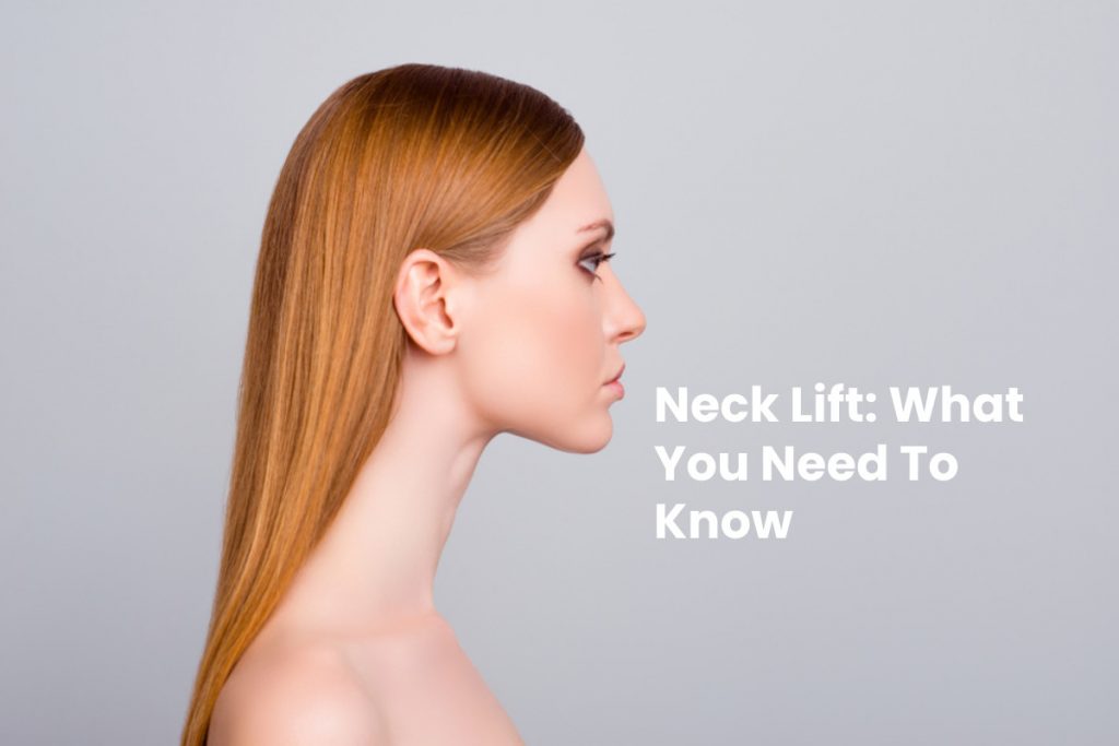 Neck Lift: What You Need To Know