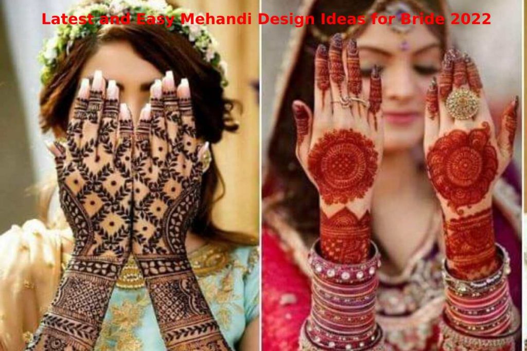 Latest and Easy Mehandi Design Ideas for Bride 2022