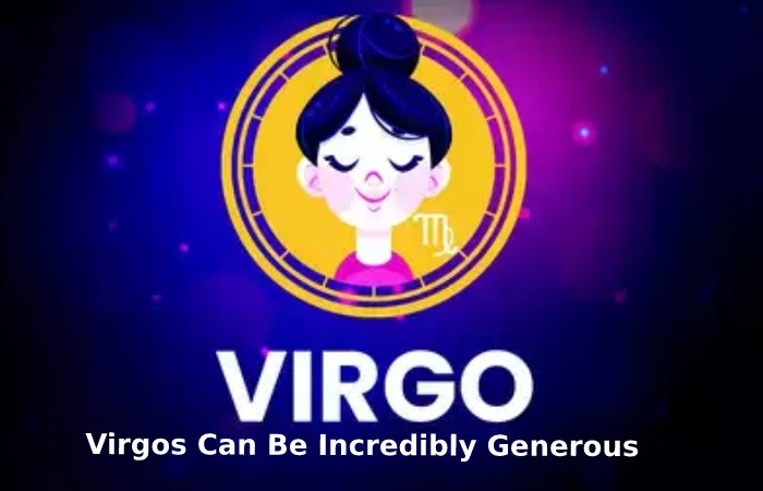 Virgos Can Be Incredibly Generous