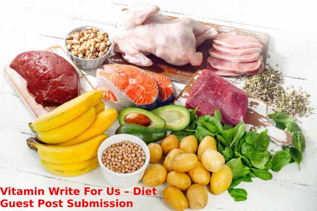 Vitamin Write For Us – Diet Guest Post Submission