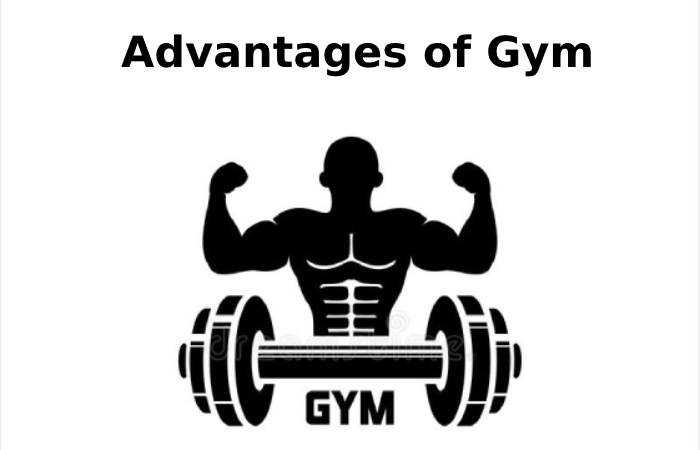 Advantages of Gym