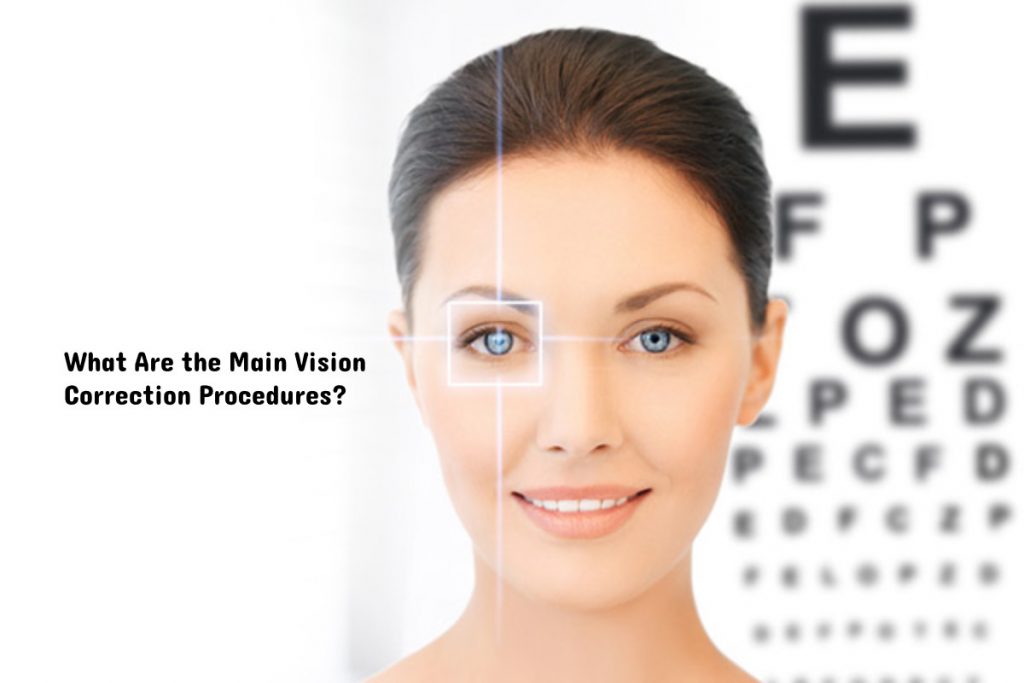 What Are the Main Vision Correction Procedures?