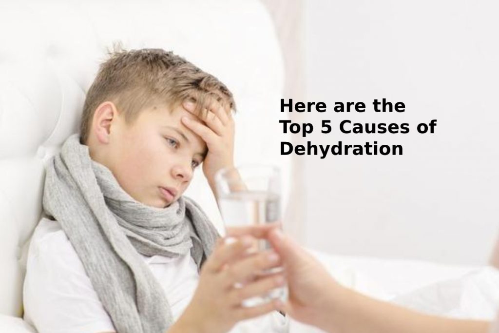 Here are the Top 5 Causes of Dehydration