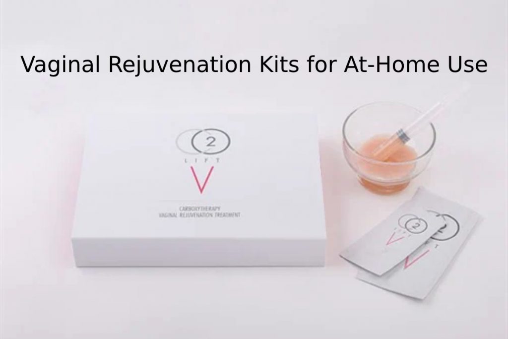 Vaginal Rejuvenation Kits for At-Home Use