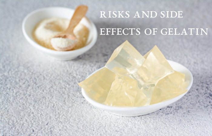 Risks and Side Effects of Gelatin