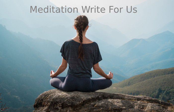 Meditation Write For Us