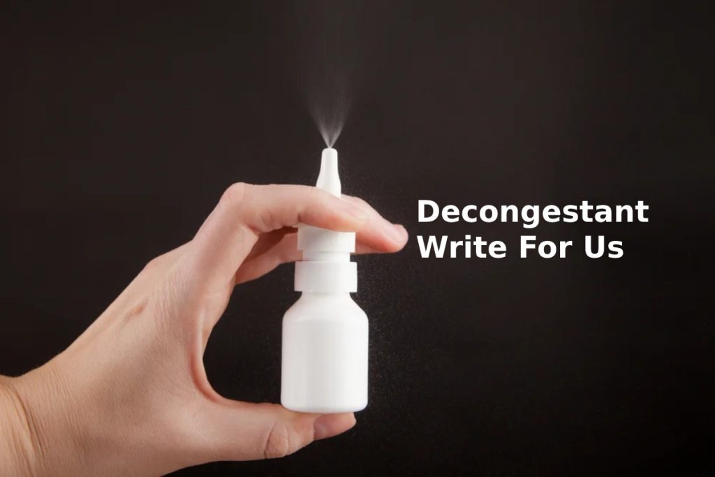 Decongestant Write For Us