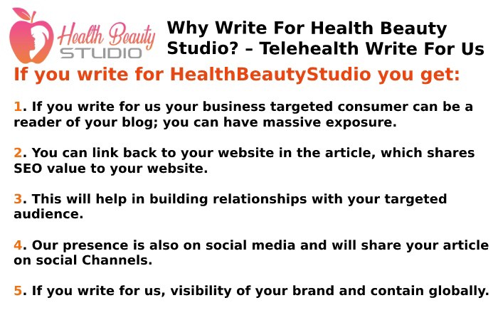 Why Write For Health Beauty Studio? – Telehealth Write For Us