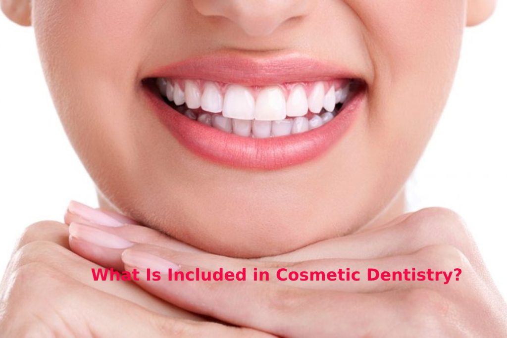 What Is Included in Cosmetic Dentistry?