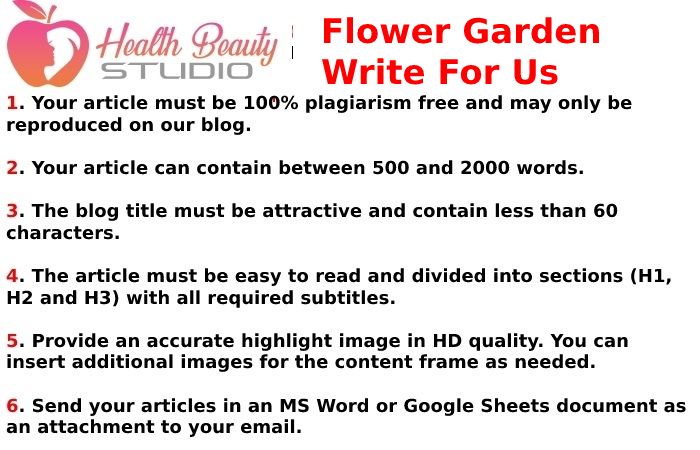 Guidelines to Follow for Flower Garden Write For Us